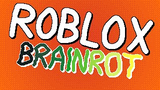 A ROBLOX A DAY KEEPS THE BRAINROT AWAY