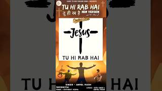 Tu Hi Rab Hai|Anmol Masih|Guitarist Verma|Hindi Worship Song 2024|New Masihi Geet|Hindi Christ Song