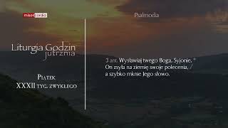 Liturgia Godzin | Jutrznia | Piątek, XXXII tyg. zwykłego