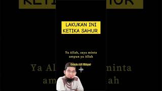 LAKUKAN INI KETIKA SAHUR #istighfar #reminder #ceramahramadhan #ustadzadihidayat