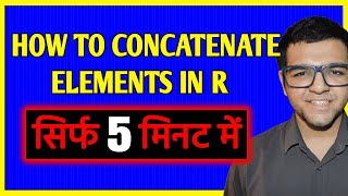 How to Concatenate Elements in R Programming Language