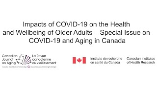 Impacts of COVID-19 on the health and well-being of older adults – CJA Special issue