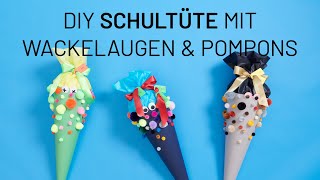 DIY Anleitung: Schultüte basteln mit Wackelaugen und Pompons