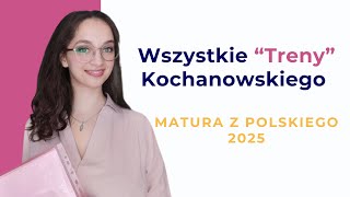 Jan Kochanowski, Treny - wszystkie treny do matury - Kursy Konkret