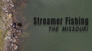 How To Fish Streamers During Runoff From The Bank | Fly Fishing The Missouri River