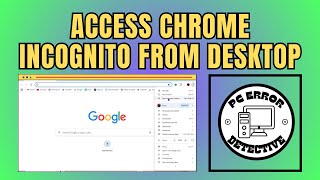 How to Access Chrome Incognito From Desktop