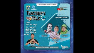 Teachers Talk "Guru dan Karya"