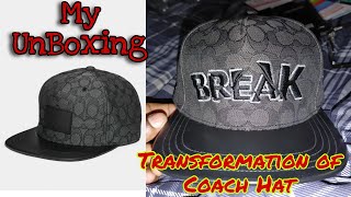 My UnBoxing of "Coach" hat and transformation into "BREAK" Special Edition Cap.