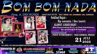 LIVE BOM BOM NADA 21 JULI 2022 SEASON PAGI BLOK KOPOCONDONG DESA KUTAKEMBARAN