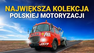 NAJWIĘKSZA KOLEKCJA POLSKIEJ MOTORYZACJI | CZĘŚĆ 2