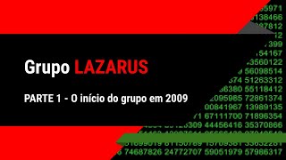 Grupo LAZARUS PARTE 1 - O início do grupo em 2009