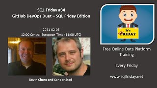 SQL Friday #34 - Kevin Chant and Sander Stad on Github Devops Duet - SQL Friday Edition