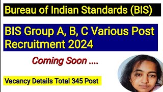 Bureau of Indian Standards BIS Group A, B and C Recruitment 2024 Apply Online for 345 Various Post