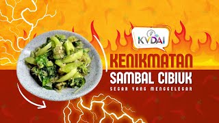 KENIKMATAN SAMBAL CIBIUK - #ensiklopedianusantara