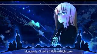 Monotonía - Shakira ft Ozuna (Nightcore)