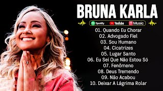 Bruna Karla – As melhores músicas gospel que energizam todos os dias: Quando Eu Chorar, Cicatrizes..