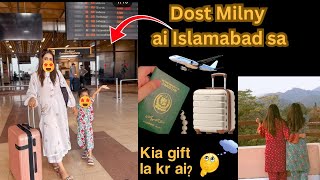 Islamabad sy Kon Si dost milny aye?😲| My friend came to meet me from Islamabad|  🤗💕kya gift lai??😳