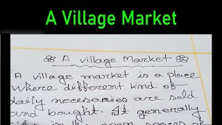 Village Market Short Compotion. Village market Short essay. a village market composition for class 7