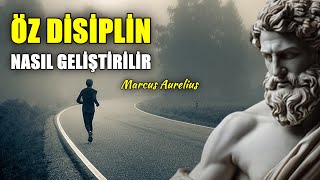 Hayatınızı Dönüştürecek Öz Disiplin İlkesi - Marcus Aurelius - Stoacı Öğütler