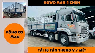 Howo Man 4 Chân Tải 18 Tấn Thùng 9.7 Mét | Động Cơ Man