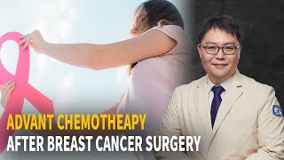 Breast cancer | Advant chemotheapy after breast cancer surgery