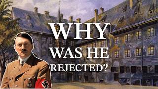 Why Was Hitler Rejected from Art School?