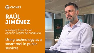 Raúl Jiménez – Agencia Digital de Andalucía – Using technology as a smart tool in public services