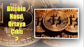 Bitcoin Nasıl Ortaya Çıktı..? Merak Edilen Tüm Sorular Bu Videoda..