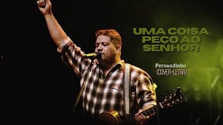 Uma Coisa Peço Ao Senhor -  Fernandinho (Kamilla Luiza)