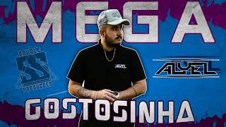 MEGA GOSTOSINHA - DJ ALYEL