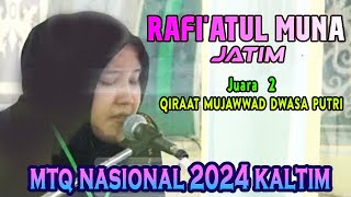 Juara 2 || RAFI'ATUL MUNA (Jatim) || Cab. Qiraat Mujawwad Dewasa Putri || MTQ Nasional 2024