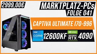 Core i5 & RTX 4090 - WAS SOLL DAS?😒 | CAPTIVA Ultimate I70-996 | Marktplatz-PCs #040