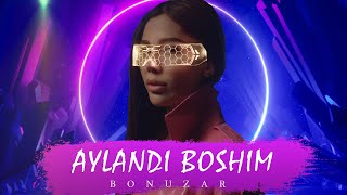 Bonuzar - Aylandi boshim | Айланди бошим 2023