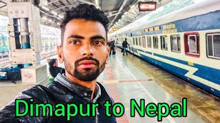 Dimapur to Nepal  journey by Avadh Assam train