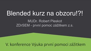 Robert Pleskot: Blended kurz na obzoru!?!