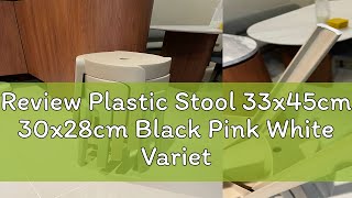 Review Plastic Stool 33x45cm 30x28cm Black Pink White Variety of Colors Durable Lightweight Seating