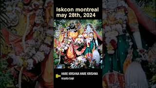 Iskcon montreal may 28th, 2024