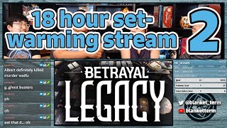 Set Warming Stream Part 2: Betrayal Legacy Part 1