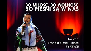 Bo Miłość, bo Wolność, bo Pieśni są w Nas...