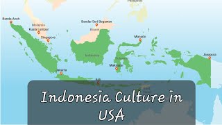 Indonesian Culture in USA