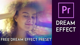 Dream Effect Preset For Premiere Pro