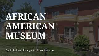 ArchivesFest2021: Evansville African American Museum