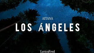 Aitana - Los Ángeles (Lyrics/Letra)