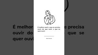 É melhor ouvir o que se precisa ouvir | @bertochaves