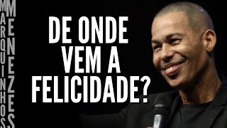 DE ONDE VEM A FELICIDADE? I PR. MARQUINHO MENEZES