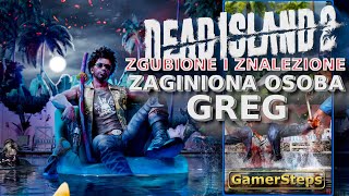 Dead Island 2: Zaginiona Osoba Greg | Zgubione i Znalezione | Poradnik