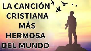 LA CANCIÓN CRISTIANA MAS HERMOSA DEL MUNDO 2024 💞 MUSICA CRISTIANA DE ADORACION 2024