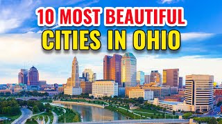 10 Most Beautiful Cities in Ohio