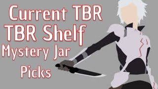 TBR Shelf, Current TBR, & Mystery Jar Picks