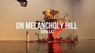 Gorillaz - On Melancholy Hill || Sub Español